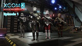 XCOM 2 x Star Wars The Clone Rebellion Lets Play  Ep. 1 - The AMAZING Start