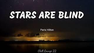 Stars Are Blind - Paris Hilton Lyrics