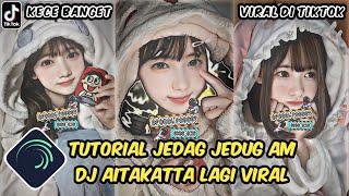 Tutorial Jedag Jedug Alight Motion DJ AITAKATTA