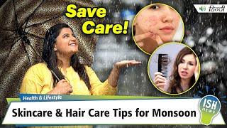 Skincare & Hair Care Tips for Monsoon  ISH News