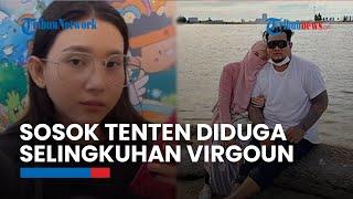 Sosok Tenten Ajeng Anisa Wanita Disebut Selingkuhan Virgoun oleh Inara Rusli Akhirnya Buka Suara