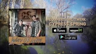 Cypress Spring - Country Girl Twerk Full Audio