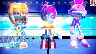 MMD HIGHER - IA Remake - Amy Rose Blaze The Cat Sally Acorn Tikal The Echidna and more
