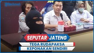 Warga Semarang Tega Rudapaksa Keponakan Sendiri Akibat Pengaruh Film Dewasa