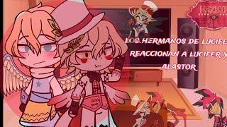 lucifes brothers +GOD react to lucifer morningstarHazbin Hotel️radioapple  11no original 