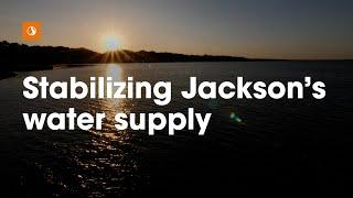 Bringing a safe reliable drinking water system back to Jackson Mississippi