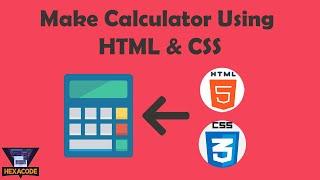 How to make a beautiful calculator using HTML & CSS  Source Code & Live Preview  HexaCode