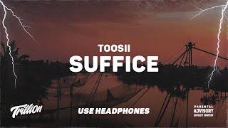 Toosii - Suffice  9D AUDIO 