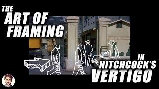 The Art of Framing Hitchcocks Vertigo