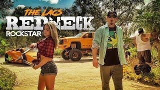 The Lacs - Redneck Rockstar Official Video