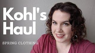 Kohls Spring Clothing Haul and Try on