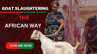 HOW TO SLAUGHTER A GOATTHE AFRICAN WAY