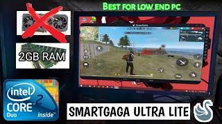 New SMARTGAGA ULTRA LITE For Free Fire 2GB Ram  NO GRAPHICS CARD  NO VT  32 Bit  2 CORE CPU