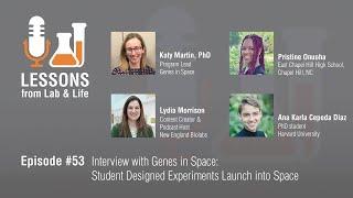 Episode 53 Interview with Genes in Space Student Designed Experiments Launch into Space