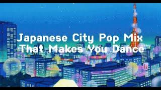 Playlist Japanese City Pop Mix That Makes U DANCE