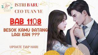 Bab 1108 Novel Romantis CEO Romance Story of CEO Mr Ye  Istri Baru CEO Tuan Ye