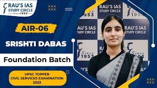 SRISHTI DABAS AIR 06  UPSC CSE 2023 Topper  GS Foundation Batch  UPSC IAS Topper  Raus IAS