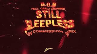 D.O.D feat. Carla Monroe - Still Sleepless Rave Commission Extended Remix