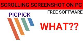 How to Capture Scrolling ScreenShot on Pc  Picpick tutorial 2020  Free Software