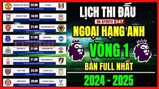 LỊCH THI ĐẤU NGOẠI HẠNG ANH 20242025 - VÒNG 1 MỚI NHẤT TÂM ĐIỂM GIỮA CHELSEA v MAN CITY Bản Full