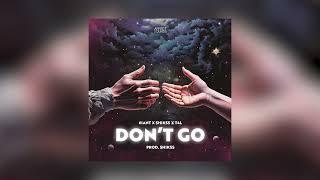 6iant x Shikss x T4L - Dont Go Prod. Shikss