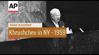 Khrushchev In New York - 1959  Today In History  18 Sep 18