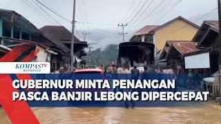 Gubernur Minta Penangan Pasca Banjir Bandang Lebong Dipercepat
