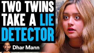 Two Twins TAKE A LIE DETECTOR What Happens Is Shocking  Dhar Mann