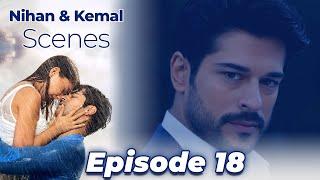 Nihan & Kemal Scenes  Episode 18  Endless Love