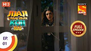 Jijaji Chhat Parr Koii Hai - Ep 1 - Full Episode - 8th March 2021