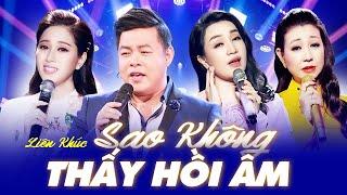 LK Sao Không Thấy Hồi Âm - Sao Không Thấy Anh Về - Quang Lê Hà Vân Hà My Tố My Official