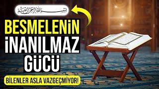 Besmelenin İnanılmaz Gücü. Bilenler Asla Vazgeçmiyor.