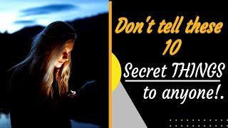 Dont tell these 10 secret things to anyone  Psychology Facts