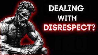 8 STOIC LESSONS TO HANDLE DISRESPECT MUST WATCH