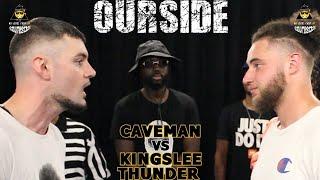CAVEMAN VS KINGSLEE THUNDER  #OURSIDE  FULL BATTLE