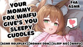 Your Mommy Fox Waifu Gives You Sleepy Cuddles F4A ASMR Roleplay