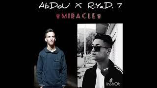 Abdou & RD7 - Miracleالمعجزة music officiel