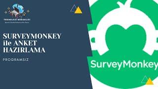 SURVEYMONKEY ile ANKET HAZIRLAMA