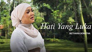 Betharia Sonatha - Hati Yang Luka Official Music Video