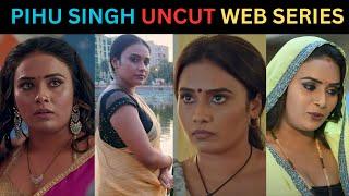 PIHU SINGH UNCUT WEB SERIES LIST  FENEO MOVIES  NUEFLIKS