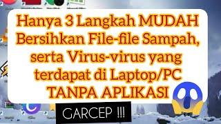 Hilangkan Virus dari LaptopPC Tanpa Aplikasi dengan 3 Langkah Mudah