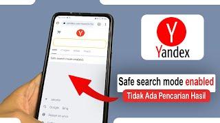 Tips Mengatasi Yandex Muncul Safe search mode enabled Tidak Ada Hasil Pencarian