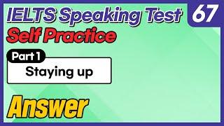 IELTS Speaking Test questions 67 - Sample Answer