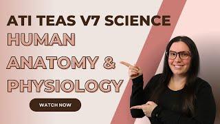 ATI TEAS Science Version 7 Anatomy and Physiology How to Get the Perfect Score