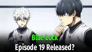 Blue Lock Episode 19 Release Date And Time