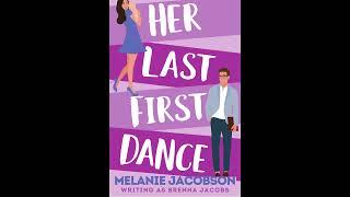 FULL HER LAST FIRST DANCE  Contemporary Romance  AUDIOBOOK