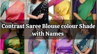 Contrast Saree Blouse colour Shade with Names Saree Blouse colour combinationblouse saree ideas