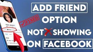 How to FIX Add Friend Option Not Showing on Facebook?