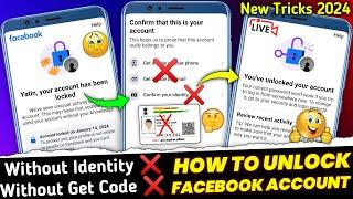 How To Unlock Facebook Without Confirm Your Identity 2024  Facebook Account Locked How To Unlock