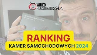 Ranking kamer samochodowych 2024 - najlepsze wideorejestratory do auta